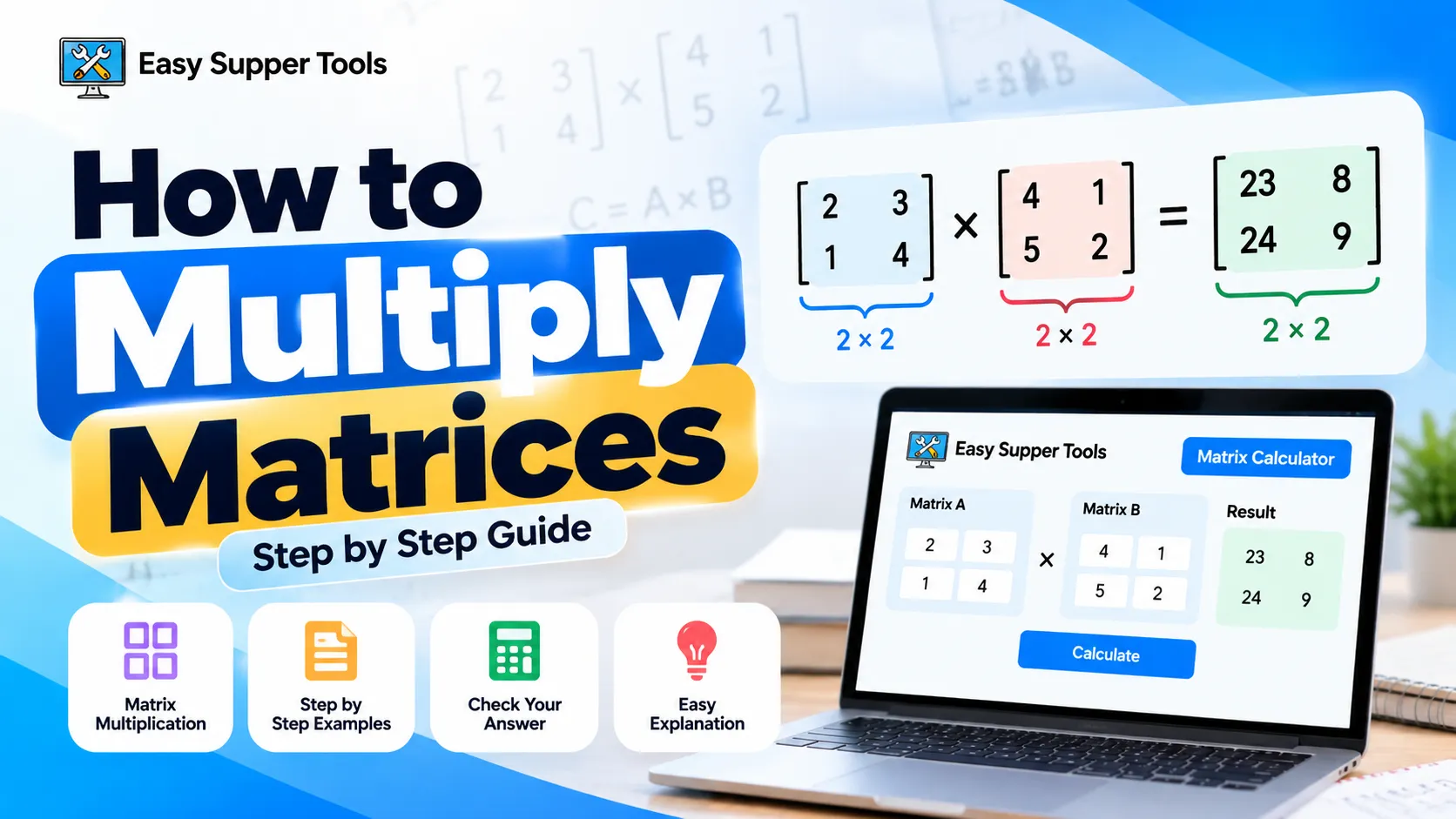 How to Multiply Matrices Easy Supper Tools